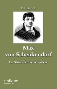 Produktbild: Heinrich, E: Max von Schenkendorf