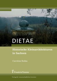 Produktbild: DIETAE. Historische Kleinarchitekturen in Sachsen