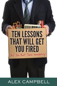 Produktbild: Ten Lessons That Will Get You Fired