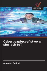 Produktbild: Cyberbezpiecze&iquest;stwo w sieciach IoT