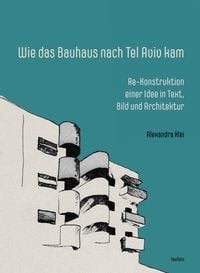Produktbild: Wie das Bauhaus nach Tel Aviv kam