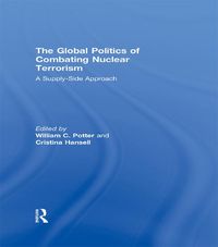 Produktbild: The Global Politics of Combating Nuclear Terrorism