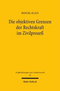 Produktbild: Die objektiven Grenzen der Rechtskraft im Zivilproze&szlig;