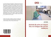 Produktbild: Activit&eacute; de soins et risques li&eacute;s &agrave; la fatigue des jeunes m&eacute;decins