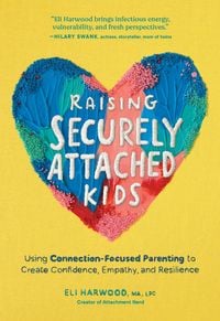 Produktbild: Raising Securely Attached Kids