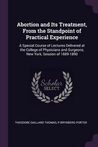 Produktbild: Abortion and Its Treatment, From the Standpoint of Practical Experience
