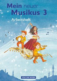 Mein neuer Musikus - Aktuelle Ausgabe - 3. Schuljahr Anja-Maria Gläser