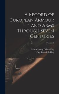 Produktbild: A Record of European Armour and Arms Through Seven Centuries; Volume 3