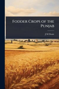 Produktbild: Fodder Crops of the Punjab