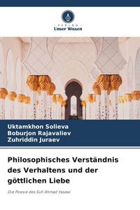 Produktbild: Philosophisches Verst&auml;ndnis des Verhaltens und der g&ouml;ttlichen Liebe