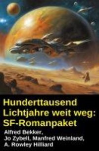 Produktbild: Hunderttausend Lichtjahre weit weg: SF-Romanpaket