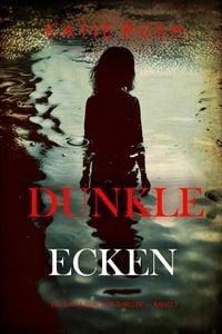 Produktbild: Dunkle Ecken (Ein Dana Blaze FBI-Thriller - Band 1)