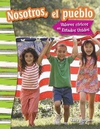 Produktbild: Nosotros, el pueblo: Valores civicos en Estados Unidos