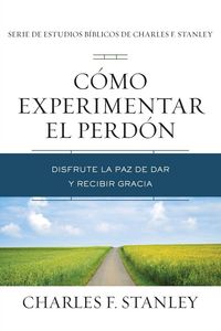Produktbild: The C&iquest;&iquest;mo Experimentar El Perd&iquest;&iquest;n