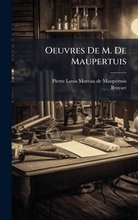 Produktbild: Oeuvres De M. De Maupertuis