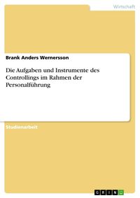 Produktbild: Die Aufgaben und Instrumente des Controllings im Rahmen der Personalf&uuml;hrung