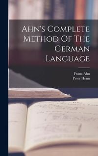 Produktbild: Ahn's Complete Method Of The German Language