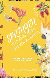 Produktbild: Springen und Kr&auml;chzen wie ein Kakadu!