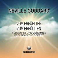 Produktbild: Neville Goddard - Vom Erf&uuml;hlten zum Erf&uuml;llten
