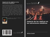 Produktbild: Impacto de las r&eacute;plicas en las estructuras met&aacute;licas