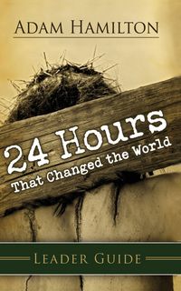 Produktbild: 24 Hours That Changed the World Leader's Guide