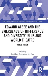 Produktbild: Edward Albee and the Emergence of Difference and Diversity in US and World Theatre