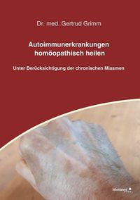 Bild vom Artikel Autoimmunerkrankungen homöopathisch heilen vom Autor Gertrud Grimm