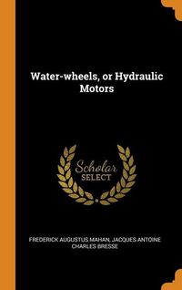 Produktbild: Water-wheels, or Hydraulic Motors