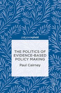 Produktbild: The Politics of Evidence-Based Policy Making