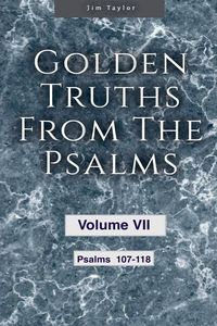 Produktbild: Golden Truths from the Psalms - Volume VII - Psalms 107-118