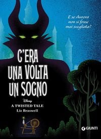 Produktbild: C'era una volta un sogno. E se Aurora non si fosse mai svegliata? A twisted tale