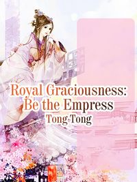 Produktbild: Royal Graciousness: Be the Empress