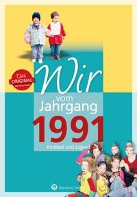 Produktbild: Wir vom Jahrgang 1991 - Kindheit und Jugend