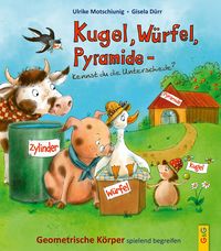 Produktbild: Kugel, W&uuml;rfel, Pyramide ... kennst du die Unterschiede?