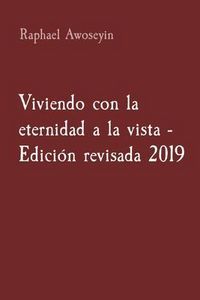 Produktbild: Viviendo con la eternidad a la vista - Edici&oacute;n revisada 2019