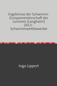 Bild vom Artikel Sportstatistik / Ergebnisse der Schwimm-Europameisterschaft der Junioren (Langbahn) 2013 - Schwimmwettbewerbe vom Autor Ingo Lippert