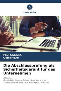 Produktbild: Die Abschlusspr&uuml;fung als Sicherheitsgarant f&uuml;r das Unternehmen