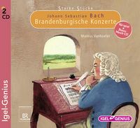 Produktbild: Starke St&uuml;cke. Johann Sebastian Bach. Brandenburgische Konzerte