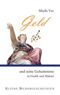 Produktbild: Geld und seine Geheimnisse in Grafik und Malerei