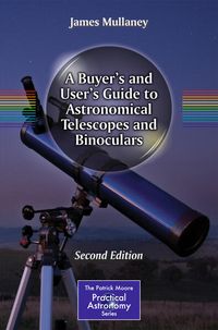 Produktbild: A Buyer's and User's Guide to Astronomical Telescopes and Binoculars