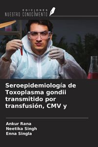 Produktbild: Seroepidemiolog&iacute;a de Toxoplasma gondii transmitido por transfusi&oacute;n, CMV y