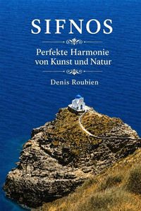 Produktbild: Sifnos. Perfekte Harmonie von Kunst und Natur