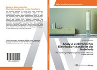 Produktbild: Analyse elektronischer Distributionskan&auml;le in der Hotellerie