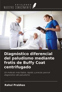 Produktbild: Diagn&oacute;stico diferencial del paludismo mediante frotis de Buffy Coat centrifugado