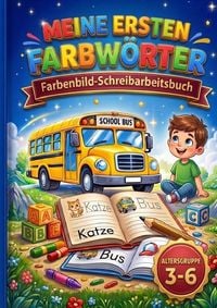 Produktbild: Meine ersten FarbW&ouml;rter &ndash; Farbenfrohes Arbeitsbuch zum Lesen &amp; Schreiben lernen (3&ndash;6 Jahre)