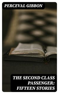 Produktbild: The Second Class Passenger: Fifteen Stories