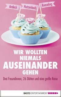 Produktbild: Wir wollten niemals auseinandergehen