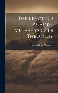 Produktbild: The Reaction Against Metaphysics in Theology