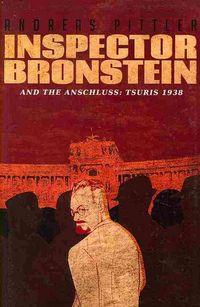 Produktbild: Pittler, A: Inspector Bronstein and the Anschluss: 1938