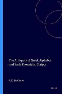 Produktbild: The Antiquity of Greek Alphabet and Early Phoenician Scripts
